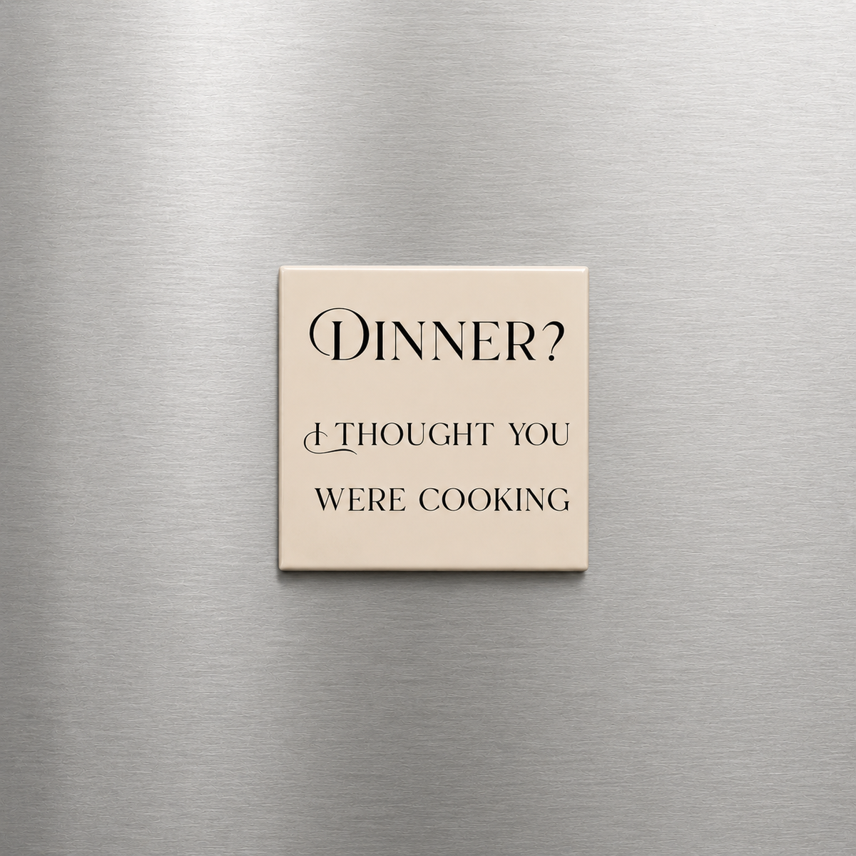 Dinner? I Thought You Were Cooking?